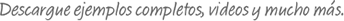 Descargue los ejemplos completos, videos y mucho m�s.