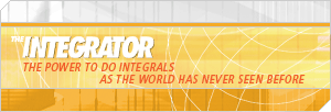 The Integrator--The power to do integrals as the world has never seen before