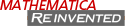 Mathematica Reinvented