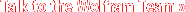Talk to the Wolfram team
