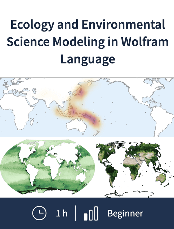 Ecology and Environmental Science Modeling in Wolfram Language Wolfram U course