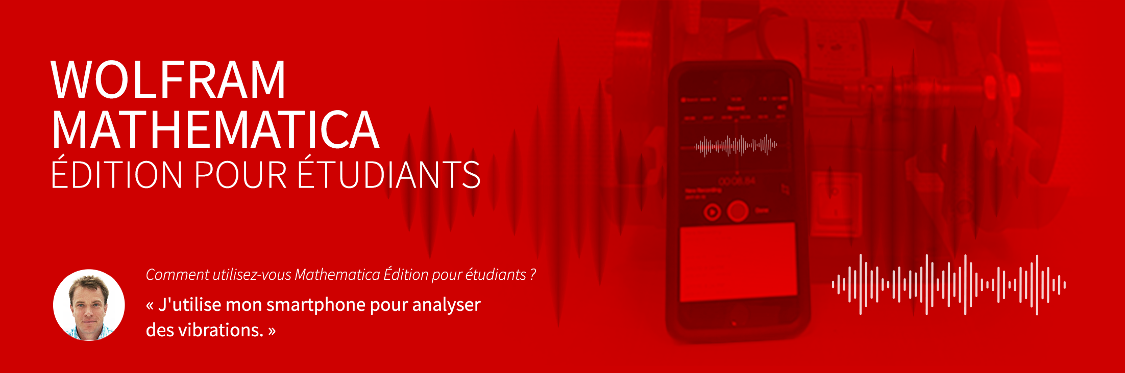 « J'utilise mon smartphone pour analyser des vibrations. »